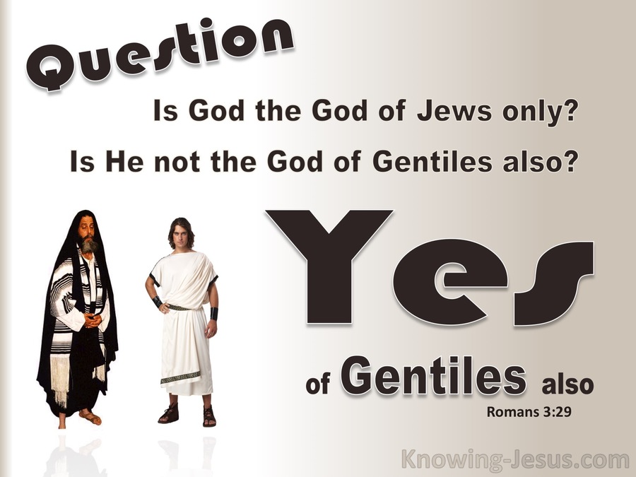 Romans 3:29 God Of The Jews And Gentiles (brown)